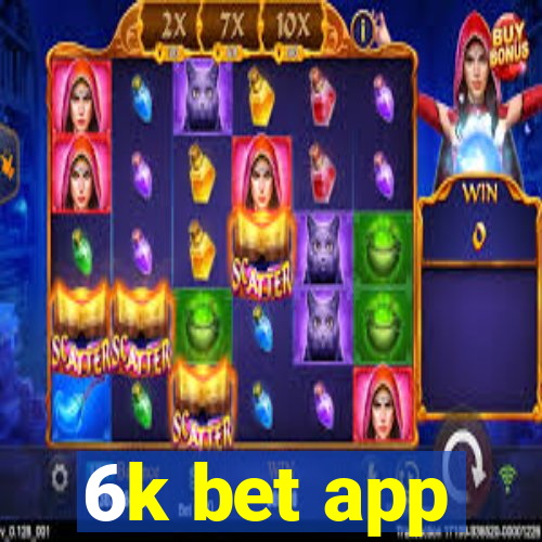 6k bet app